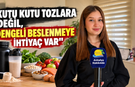 "Kutu kutu tozlara değil, dengeli beslenmeye ihtiyaç var"