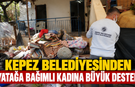 Kepez belediyesinden yatağa bağımlı kadına büyük destek