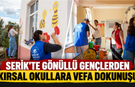 Serik'te gönüllü gençlerden kırsal okullara vefa dokunuşu
