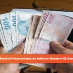 Milyonlarca Emekliyi Heyecanlandıran Gelişme: Maaşlara Ek Zam Gündemde!