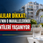 Antalyalılar dikkat: Muratpaşa'nın o mahallelerinde su kesintileri yaşanıyor