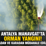 Antalya Manavgat'ta orman yangını! Havadan ve karadan müdahale ediliyor