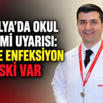 Antalya'da okul dönemi uyarısı: Grip ve enfeksiyon riski var