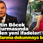 Muhittin Böcek soruşturmasında şok eden yeni ifadeler! "Bacaklarıma dokunmaya başladı"