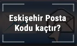Eskişehir Posta Kodları 2025: Merkez ve İlçelerin Güncel Kodları