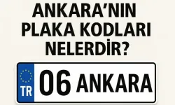 Ankara Plaka Kodu 06! İşte Ankara Plakası Hakkında Merak Edilen Her Şey