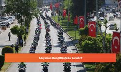 Adıyaman Hangi Bölgede Yer Alır?