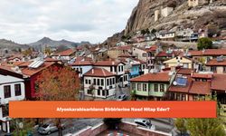 Afyonkarahisarlıların Birbirlerine Nasıl Hitap Eder?