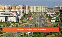 Antalya'nın En Sağlam Zemini Nerededir?