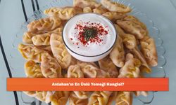 Ardahan'ın En Ünlü Yemeği Hangisi?