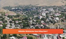 Bitlisliler Birbirlerine Nasıl Hitap Eder?