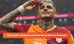 Mauro Icardi ve Galatasaray Arasındaki Gelecek Bilmecesi Derinleşiyor
