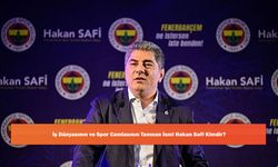 İş Dünyasının ve Spor Camiasının Tanınan İsmi Hakan Safi Kimdir?