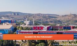 Karabük'ü İlk Kim Fethetmiştir?