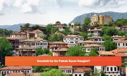 Karabük'ün En Pahalı İlçesi Hangisi?