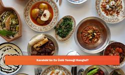 Karabük'ün En Ünlü Yemeği Hangisi?