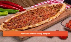 Yalova'nın En Ünlü Yemeği Hangisi?