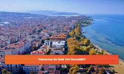 Yalova'nın En Ünlü Yeri Neresidir?