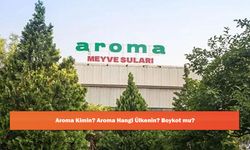 Aroma Kimin? Aroma Hangi Ülkenin? Boykot mu?