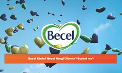 Becel Kimin? Becel Hangi Ülkenin? Boykot mu?