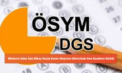 Binlerce Aday İçin Dikey Geçiş Sınavı Başvuru Sürecinde Son Saatlere Girildi