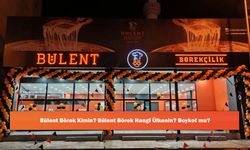 Bülent Börek Kimin? Bülent Börek Hangi Ülkenin? Boykot mu?