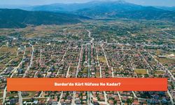 Burdur'da Kürt Nüfusu Ne Kadar?