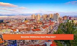Bursalılar Birbirlerine Nasıl Hitap Eder?