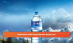 Erikli Kimin? Erikli Hangi Ülkenin? Boykot mu?