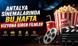 Antalya Sinemalarında bu hafta (03 Temmuz - 09 Temmuz)