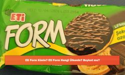 Eti Form Kimin? Eti Form Hangi Ülkenin? Boykot mu?