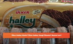 Ülker Halley Kimin? Ülker Halley Hangi Ülkenin? Boykot mu?