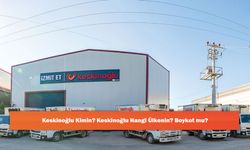 Keskinoğlu Kimin? Keskinoğlu Hangi Ülkenin? Boykot mu?