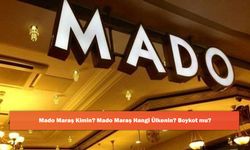 Mado Maraş Kimin? Mado Maraş Hangi Ülkenin? Boykot mu?