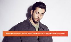 Mahmut Orhan Aslen Nereli? Ünlü DJ’in Memleketi ve Köyü Merak Konusu Oldu!