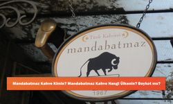 Mandabatmaz Kahve Kimin? Mandabatmaz Kahve Hangi Ülkenin? Boykot mu?