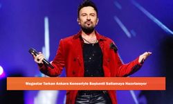 Megastar Tarkan Ankara Konseriyle Başkenti Sallamaya Hazırlanıyor