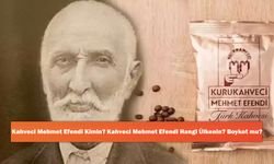 Kahveci Mehmet Efendi Kimin? Kahveci Mehmet Efendi Hangi Ülkenin? Boykot mu?