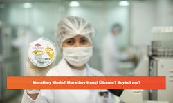 Muratbey Kimin? Muratbey Hangi Ülkenin? Boykot mu?