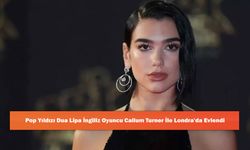 Pop Yıldızı Dua Lipa İngiliz Oyuncu Callum Turner İle Londra'da Evlendi
