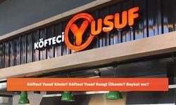 Köfteci Yusuf Kimin? Köfteci Yusuf Hangi Ülkenin? Boykot mu?