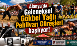 Alanya'da "Geleneksel Gökbel Yağlı Pehlivan Güreşleri" başlıyor!