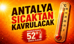 Antalya'da hissedilen sıcaklık 52 dereceye çıkacak: Tarih verildi!