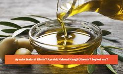 Ayvalık Natural Kimin? Ayvalık Natural Hangi Ülkenin? Boykot mu?
