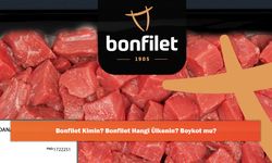 Bonfilet Kimin? Bonfilet Hangi Ülkenin? Boykot mu?