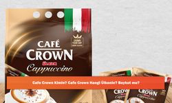 Cafe Crown Kimin? Cafe Crown Hangi Ülkenin? Boykot mu?