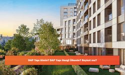DAP Yapı Kimin? DAP Yapı Hangi Ülkenin? Boykot mu?
