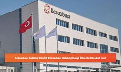 Eczacıbaşı Holding Kimin? Eczacıbaşı Holding Hangi Ülkenin? Boykot mu?