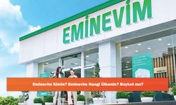 Eminevim Kimin? Eminevim Hangi Ülkenin? Boykot mu?