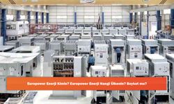 Europower Enerji Kimin? Europower Enerji Hangi Ülkenin? Boykot mu?